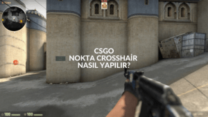 CS GO Nokta Crosshair Nasıl Yapılır?