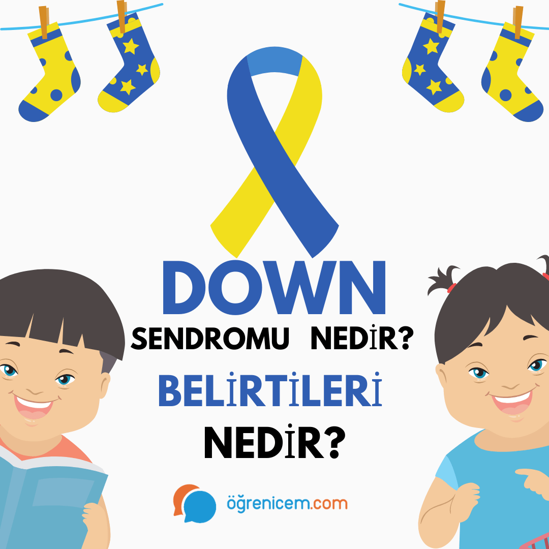 Down Sendromu Nedir - Belirtileri Nelerdir?